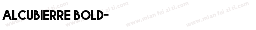 Alcubierre bold字体转换